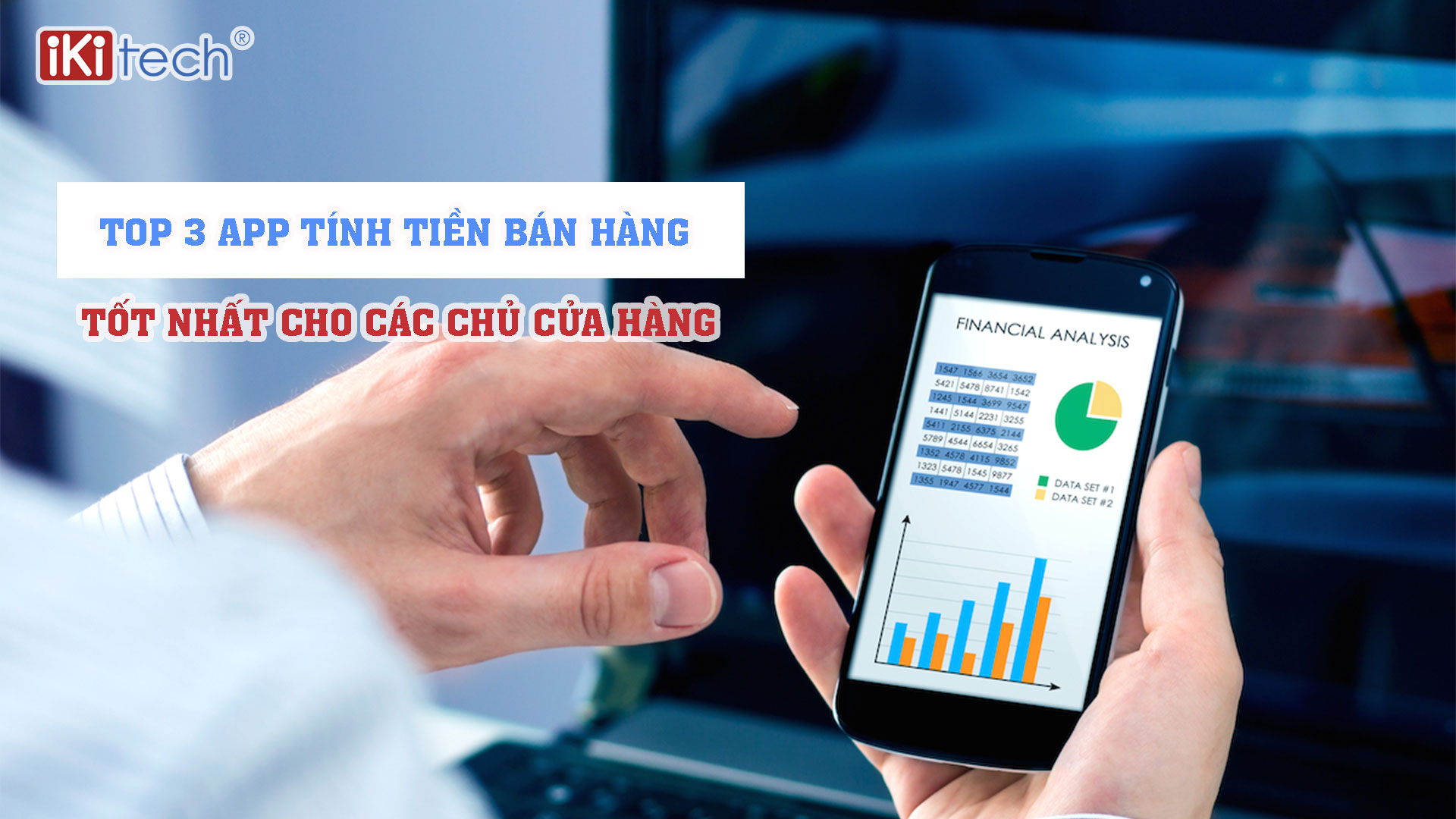 Top 3 App tính tiền bán hàng tốt nhất cho chủ cửa hàng