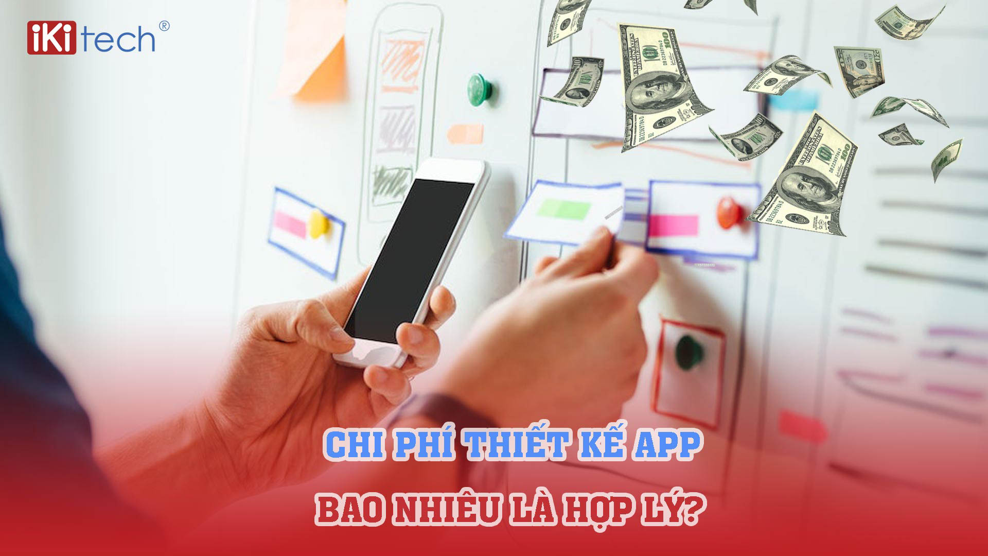 Chi phí thiết kế app bao nhiêu là hợp lý?