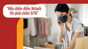 Trịnh Hiệp Shop: Nếu chấm điểm Ikitech tôi phải chấm 9/10