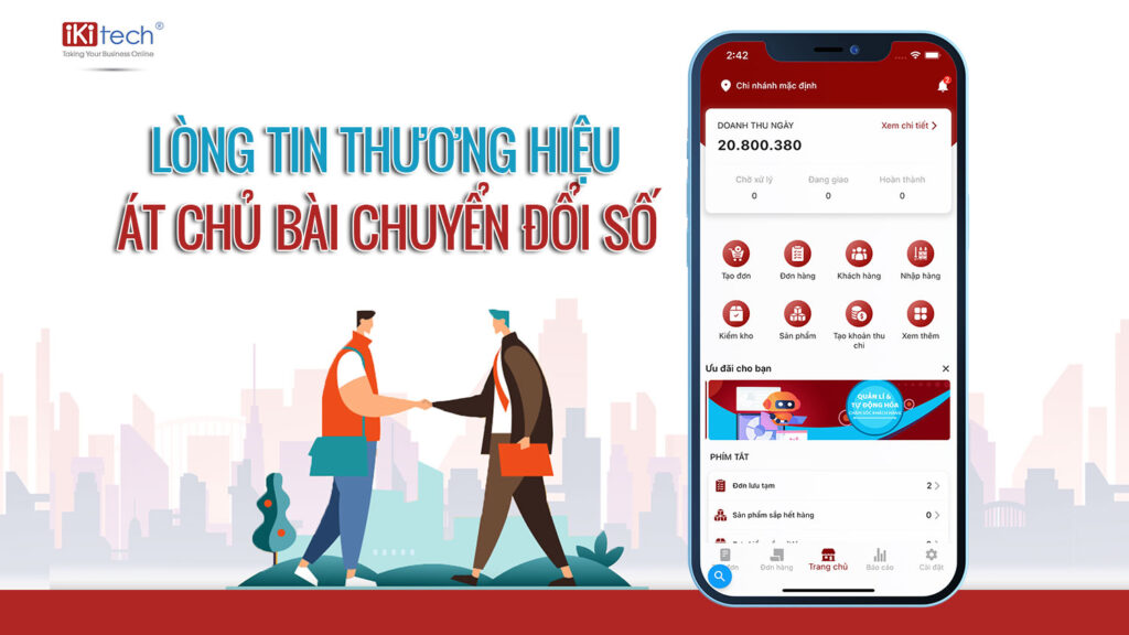 Lòng tin thương hiệu – Át chủ bài cho chuyển đổi số thành công