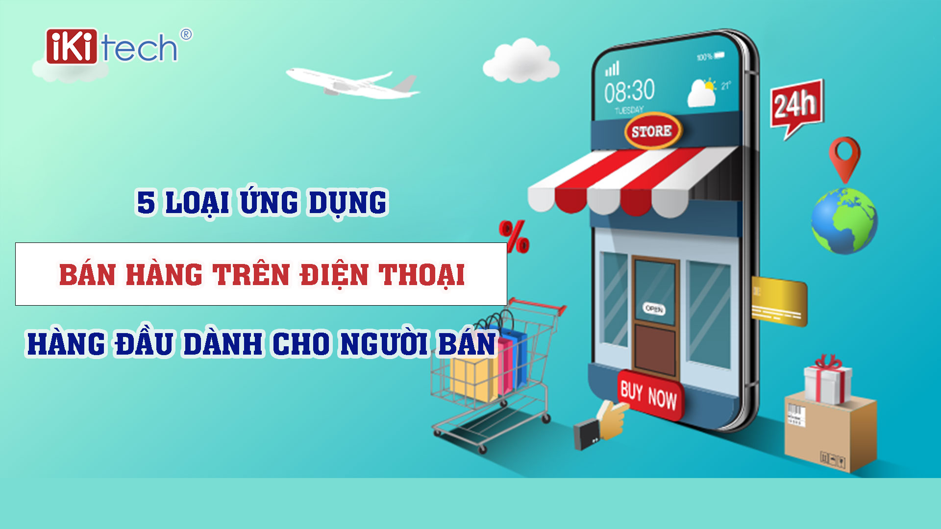 5 Loại ứng dụng bán hàng trên điện thoại hàng đầu dành cho người bán